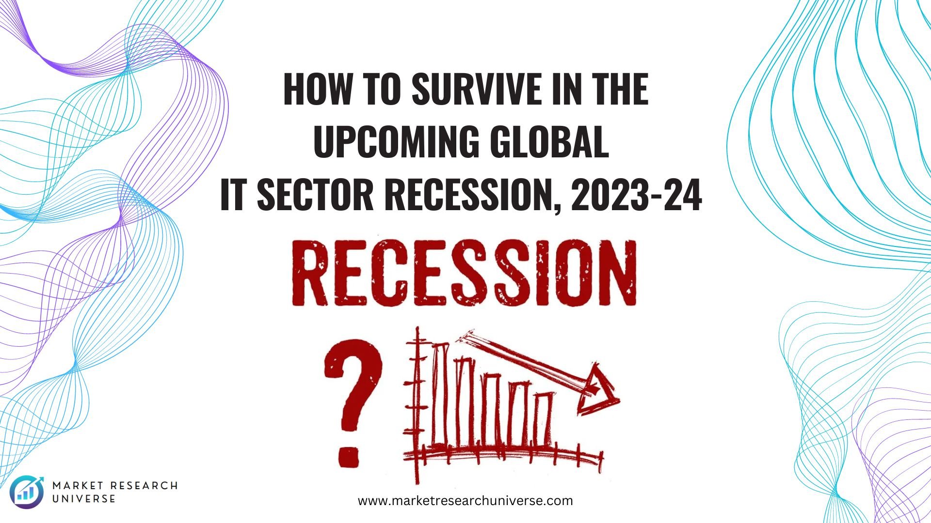 How to survive in the Global IT sector recession, 20232024